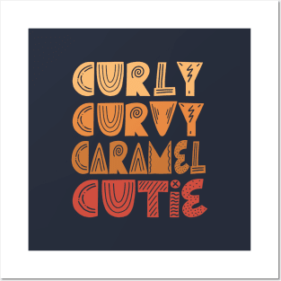 Curly Curvy Caramel Cutie Posters and Art